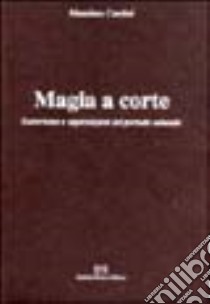 Magia a corte. Esoterismo e superstizioni del periodo sabaudo libro di Centini Massimo