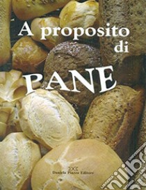 A proposito di pane libro di Genta Piera