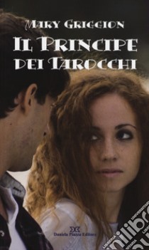 Il principe dei tarocchi libro di Griggion Mary