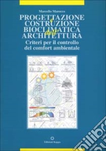 Progettazione e costruzione bioclimatica dell'architettura libro di Marocco Marcello