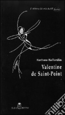 Valentine de Saint-Point libro di Ballardin Barbara