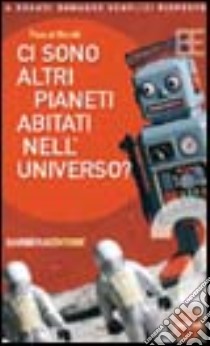 Ci sono altri pianeti abitati nell'universo? libro di Bordé Pascal