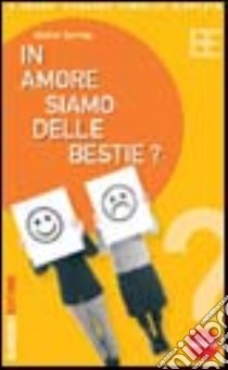 In amore siamo delle bestie? libro di Serres Michel