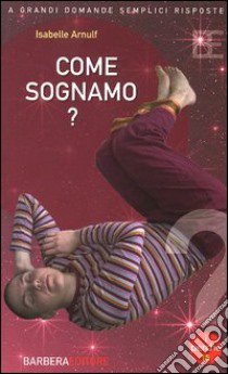 Come sogniamo? libro di Arnulf Isabelle