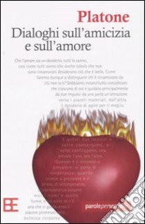 Dialoghi sull'amore e l'amicizia libro di Platone; Pugliese Carratelli G. (cur.); Martini E. (cur.)