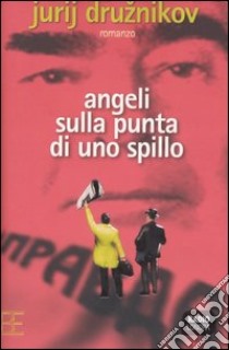 Angeli sulla punta di uno spillo libro di Druznikov Jurij