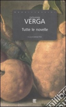 Tutte le novelle libro di Verga Giovanni