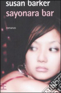 Sayonara bar libro di Barker Susan