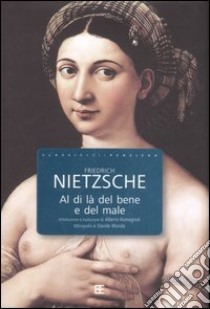 Al di là del bene e del male libro di Nietzsche Friedrich