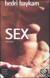 Sex libro di Baykam Bedri