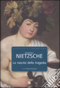 La nascita della tragedia libro di Nietzsche Friedrich