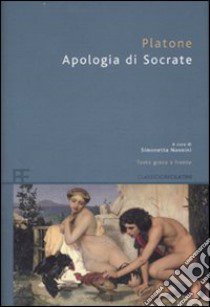 Apologia di Socrate. Testo greco a fronte libro di Platone