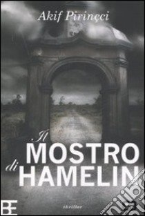 Il mostro di Hamelin libro di Pirincci Akif