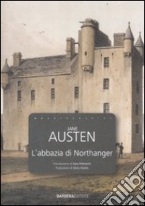 L'abbazia di Northanger libro di Austen Jane