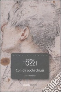 Con gli occhi chiusi libro di Tozzi Federigo