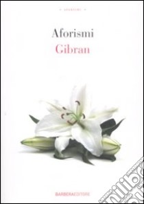 Aforismi libro di Gibran Kahlil