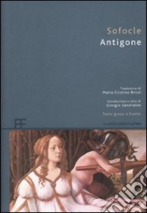 Antigone. Testo greco a fronte libro di Sofocle