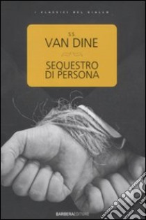 Sequestro di persona libro di Van Dine S. S.