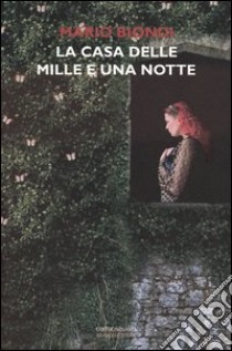 La casa delle mille e una notte libro di Biondi Mario