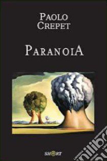 Paranoia libro di Crepet Paolo