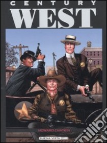 Century West libro di Chaykin Howard