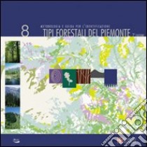 Tipi forestali del Piemonte. Metodologia e guida per l'identificazione libro