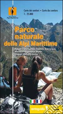 Parco naturale delle Alpi Marittime. Carta dei sentieri 1:25.000. Ediz. italiana e francese libro