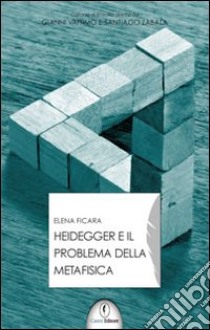 Heidegger e il problema della metafisica libro di Ficara Elena