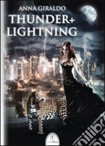 Thunder + Lightning libro di Giraldo Anna