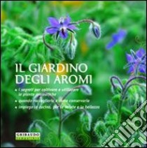 Il giardino degli aromi. Ediz. illustrata libro di Schiff Magda