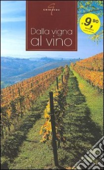 Dalla vigna al vino libro