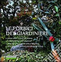 Le forbici del giardiniere libro di Pallavicini Mimma