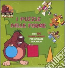 I puzzle delle forme. La talpa Tobia libro di Rapelli Laura