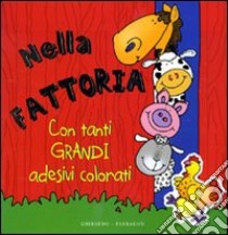 Nella fattoria. Con adesivi libro di Bingham Hettie - Payne Anthony