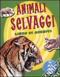 Animali selvaggi. Con adesivi libro di Skene Rona