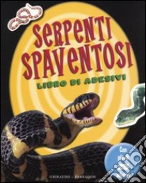 Serpenti spaventosi. Con adesivi libro