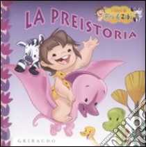 La Preistoria libro di Nicolucci Andrea - Storini Sara