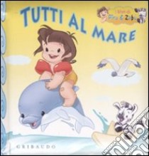 Tutti al mare libro di Nicolucci Andrea - Storini Sara