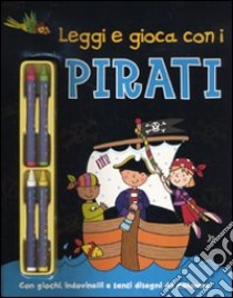 Leggi e gioca con i pirati. Con gadget libro