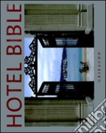 Hotel bible. Ediz. inglese libro