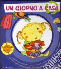 Un Giorno a casa. Un giorno a scuola libro di Agostini Sara