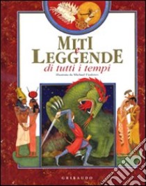 Miti e leggende di tutti i tempi libro di Fiodorov Mikhail