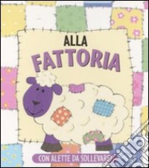 La fattoria. Ediz. illustrata libro