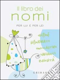 Il libro dei nomi per lui e per lei libro