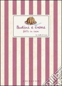 Budini e creme fatte in casa libro