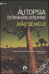 Autopsia di un mare di rovine libro di De Melo Joao