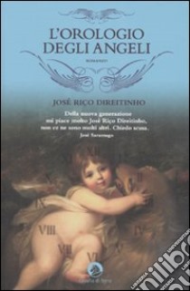 L'orologio degli angeli libro di Direitinho José R.