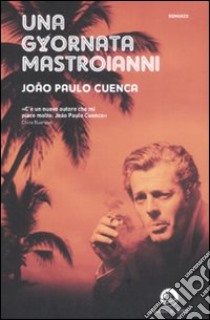 Una giornata Mastroianni libro di Cuenca Joao Paulo