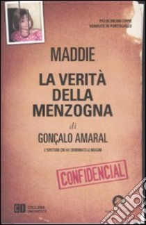 Maddie. La verità della menzogna libro di Amaral Gonçalo