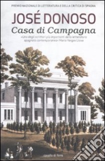 Casa di campagna libro di Donoso José